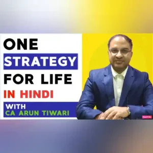 CA Arun Tiwari Webinar of One Strategy for Life